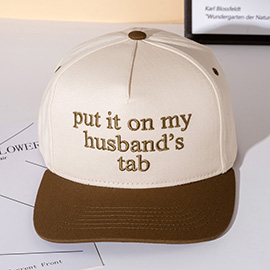 PUT IT ON MY HUSBANDS TAP Message Embroidered Five Panel Canvas Snapback Baseball Cap