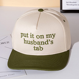 PUT IT ON MY HUSBANDS TAP Message Embroidered Five Panel Canvas Snapback Baseball Cap