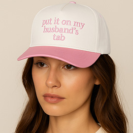 PUT IT ON MY HUSBANDS TAP Message Embroidered Five Panel Canvas Snapback Baseball Cap