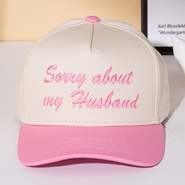 SORRY ABOUT MY HUSBAND Message Embroidered Five Panel Canvas Snapback Baseball Cap