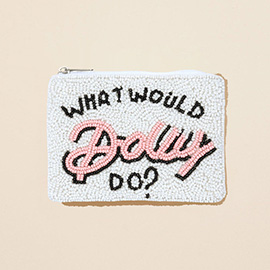 WHAT WOULD DOLLY DO Message Seed Beaded Mini Pouch Bag